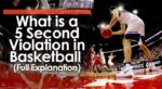 What’s a 5 Second Violation in Basketball? (Defined)