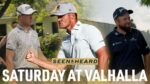 3 PGA Shifting Day disappointments | Seen and Heard at Valhalla Day 6