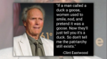 Clint Eastwood As soon as Mentioned, ‘Do not Inform Me the Patriarchy Nonetheless Exists’?