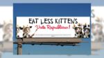 Arizona GOP Launches ‘Eat Much less Kittens’ Billboards Referencing Unfounded Conspiracy Concept