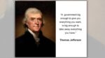 Did Jefferson Say Authorities Large Sufficient To Give ‘Every little thing You Need’ Can Take It All Away?