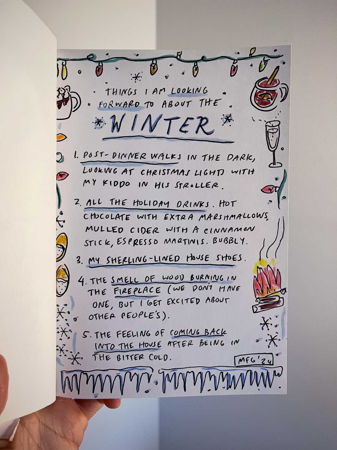 "When you have the mindset that winter is wonderful, you are more likely to notice and focus on the things you enjoy about the season," says Leibowitz. Taking this advice, NPR's Malaka Gharib created an illustrated list of the things she's looking forward to experiencing this winter.